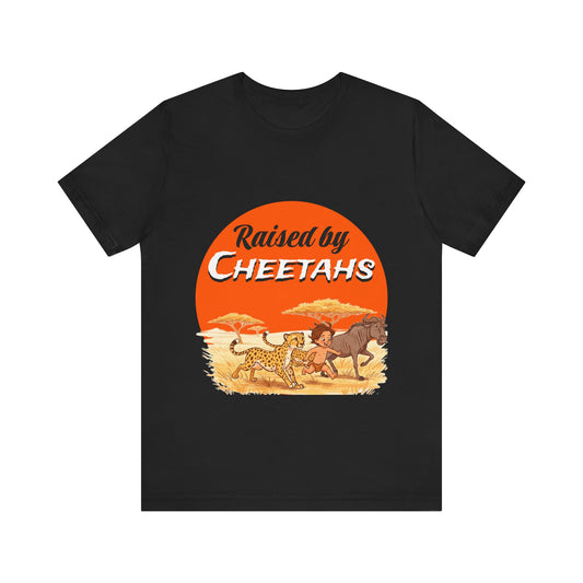 Mens Unisex Jersey Short Sleeve Tee - Hilarious Raised by Cheetahs Adventure Shirt - Schmartypants