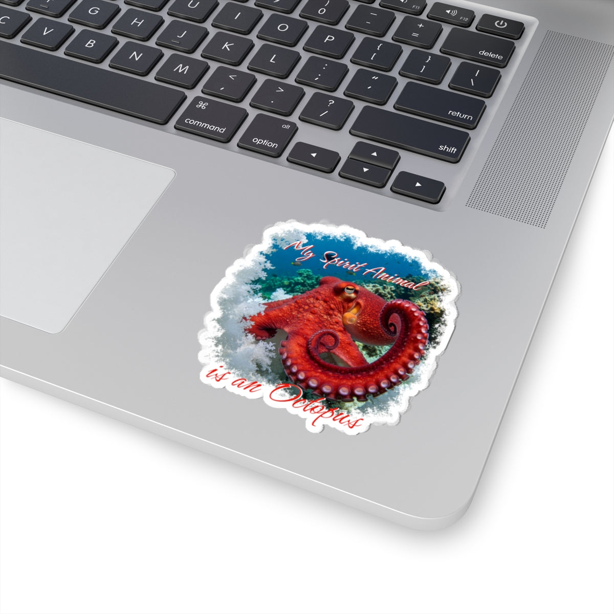 My Spirit Animal is an Octopus Kiss-Cut Stickers, Ocean Lover Gifts, Cute Octopus Stickers, Marine Life Decor, Customizable Laptop Decor