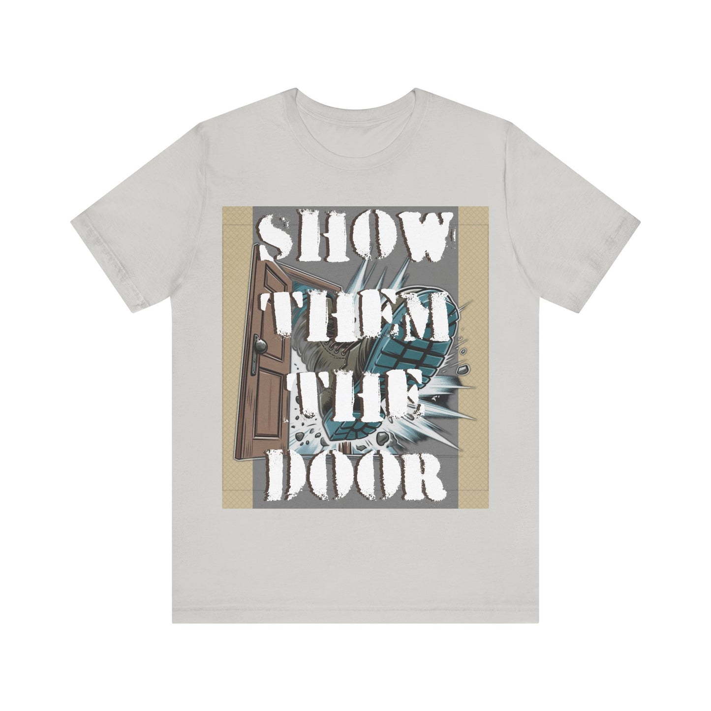 Unisex Graphic Tee - 'Show Them the Door' Protest Shirt - Gift for Progressives - Schmartypants