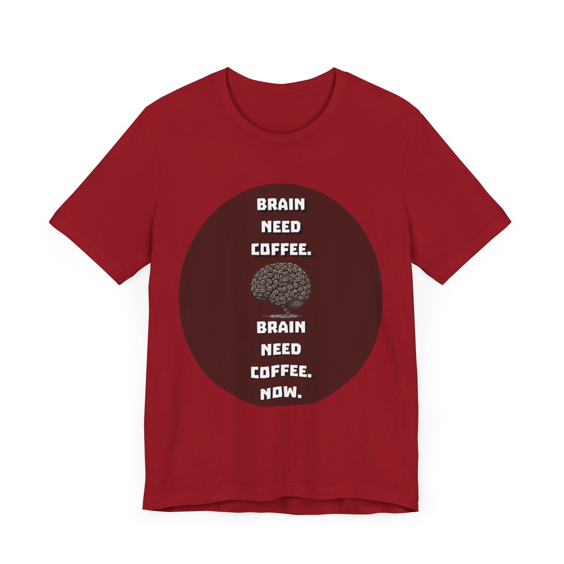 Funny Coffee Lover Tee - "Brain Need Coffee" Unisex Jersey Short Sleeve Tee - Gift for Coffee Drinkers - Schmartypants