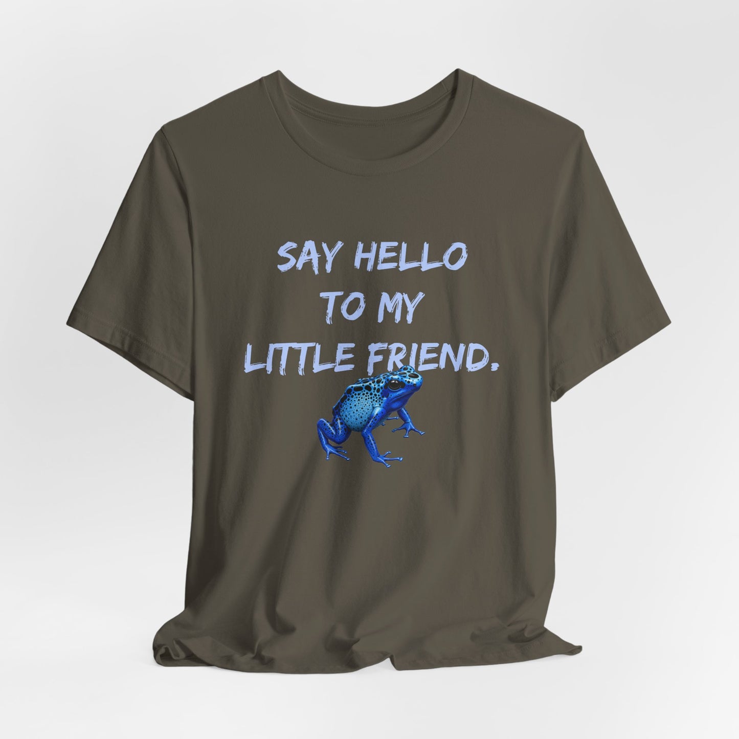 Frog Lover T-Shirt, Poison Dart Frog Tee, Unisex Graphic Shirt, Funny Animal Quote Top, Say Hello To My Little Friend Shirt