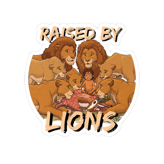 Raised by Lions Kiss-Cut Stickers - Embrace Adventure & Wilderness - Schmartypants