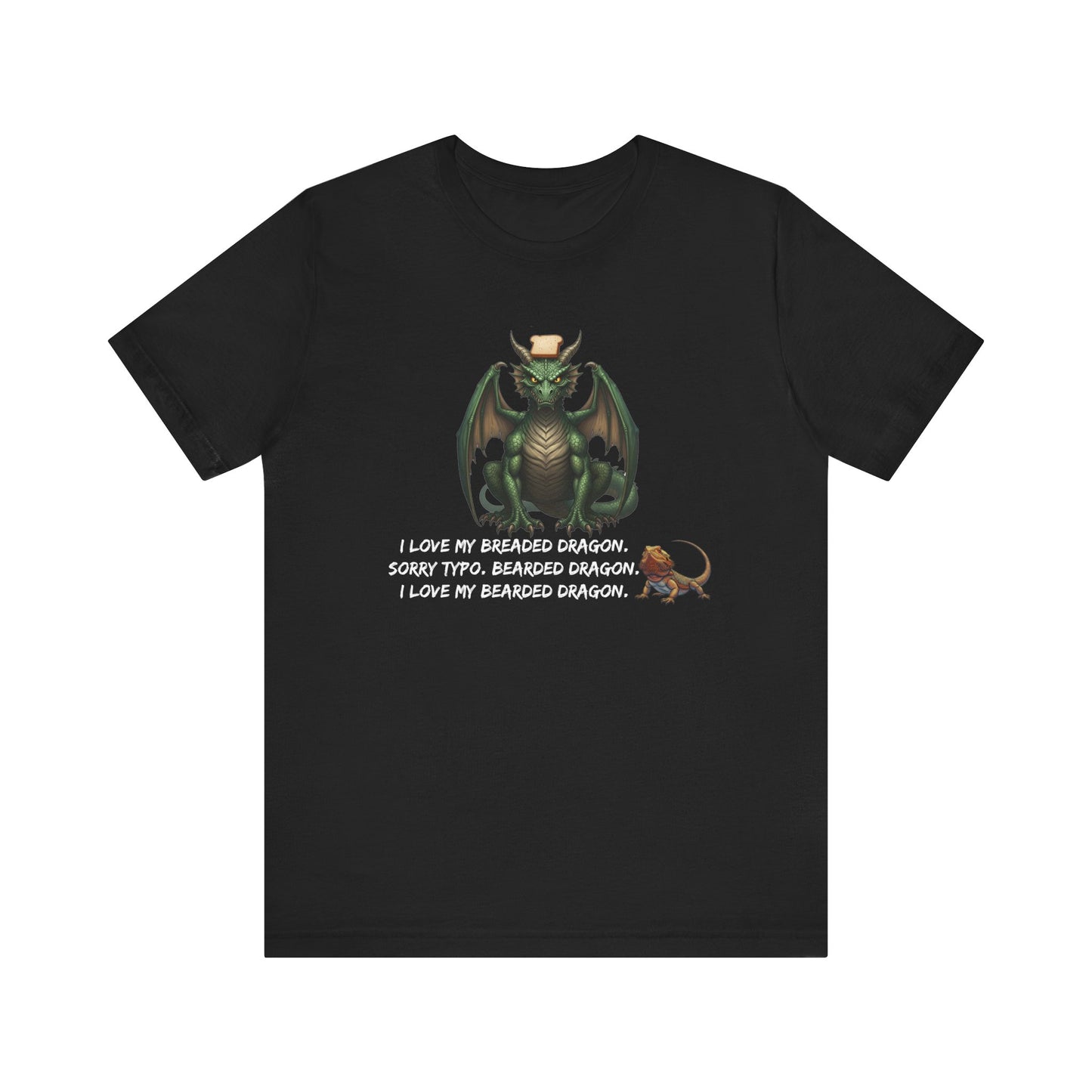Funny Bearded Dragon Typo Unisex Tee, I Love Breaded Dragons Sorry Typo, Bearded Dragon Shirt, Pet Owner Gift, Reptile Lover Shirt, Dragon