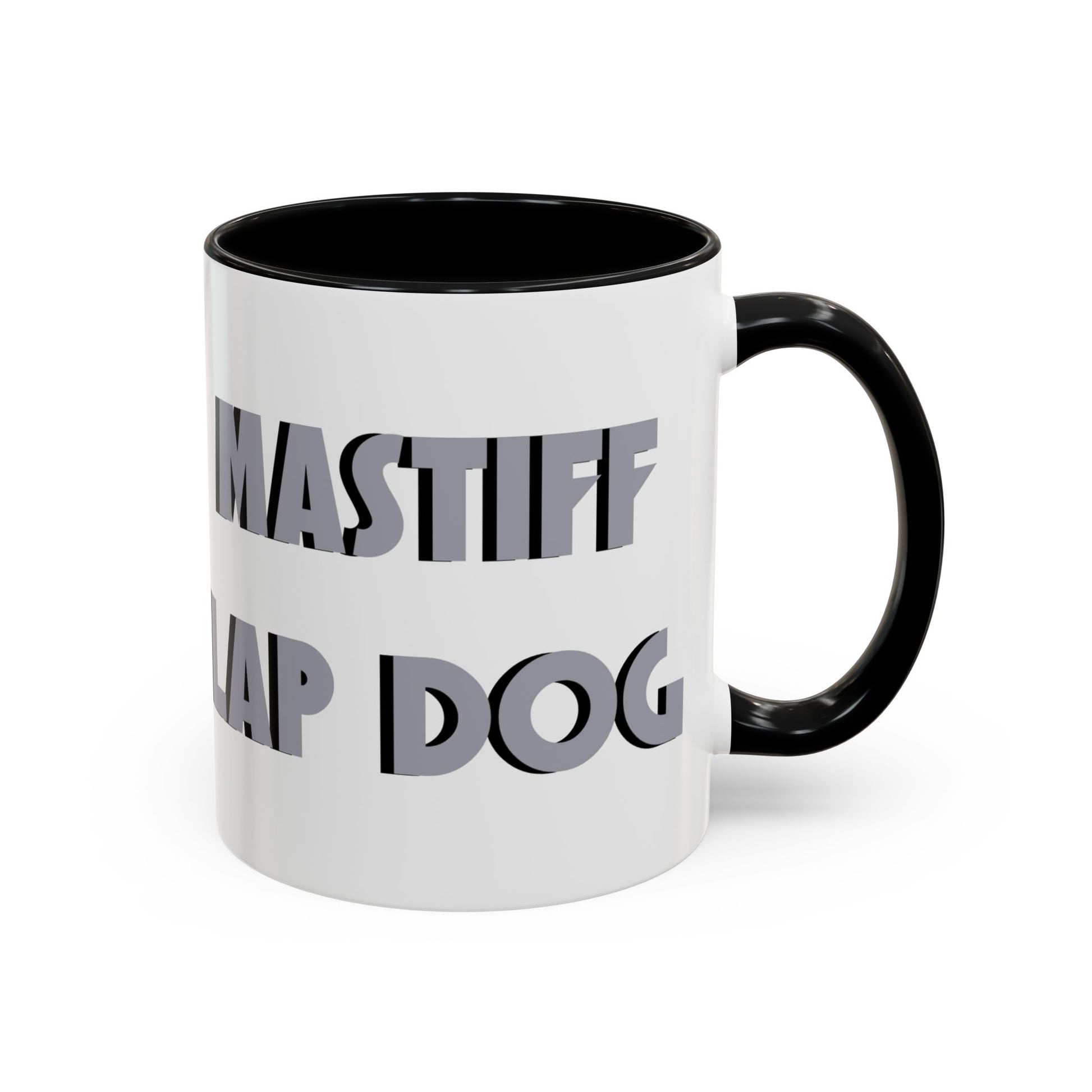 Mastiff Lap Dog Accent Coffee Mug - Perfect Funny Gift for Dog Lovers, Mastiff Breeders - Schmartypants