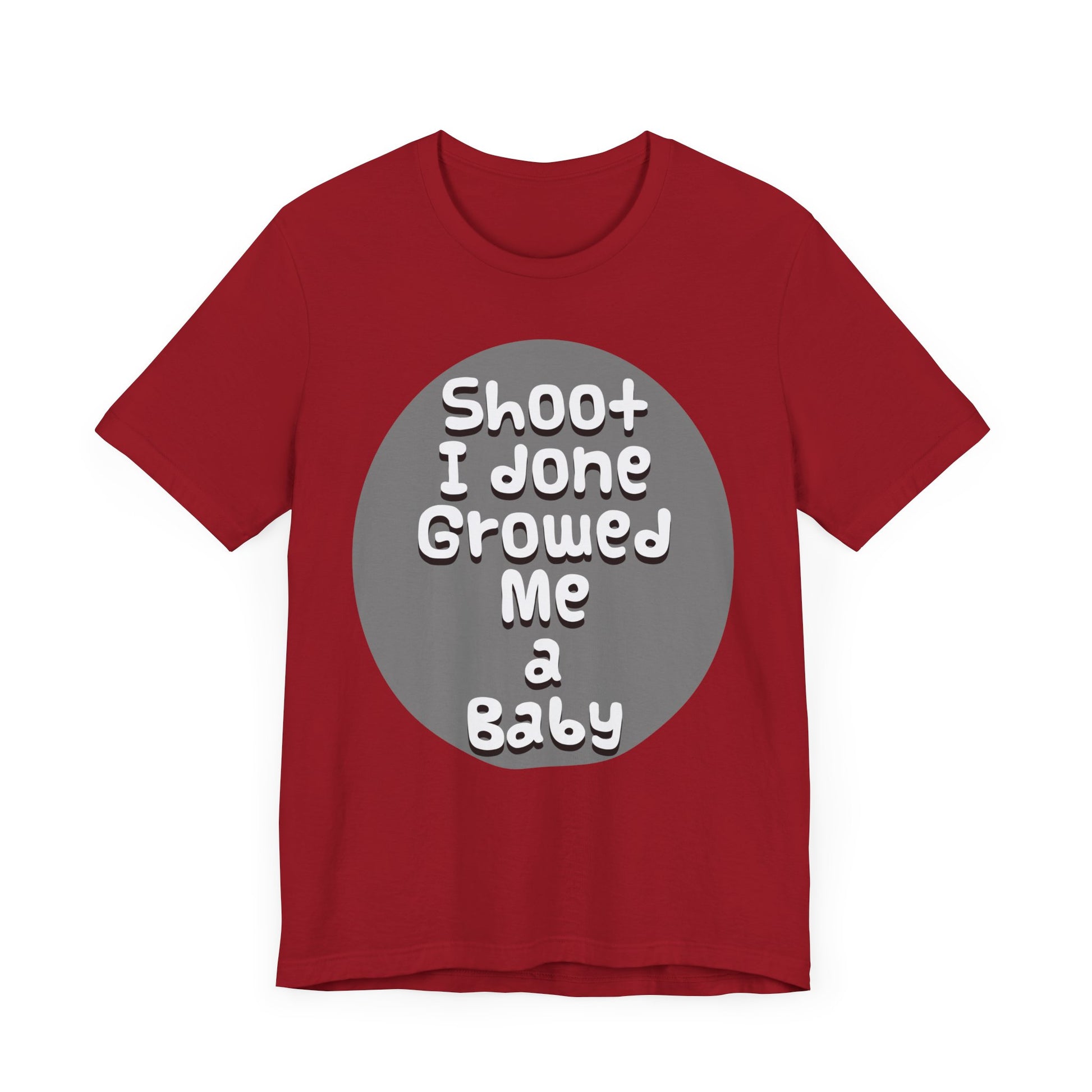 Hilarious Unisex Tee - "Shoot I Done Growed Me a Baby" - Perfect for New Parents, Baby Showers - Schmartypants