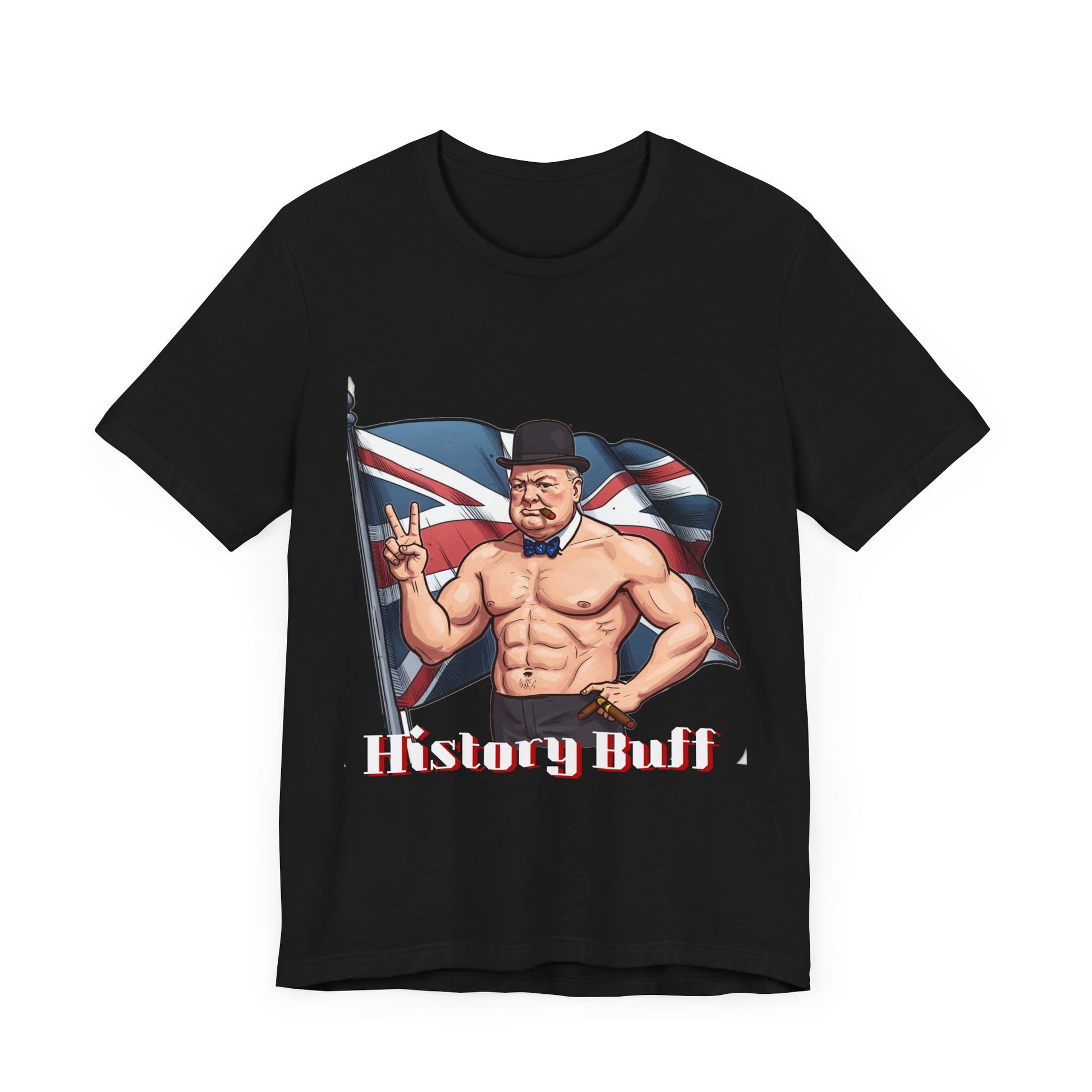Hilarious History Buff Unisex Tee - Perfect for History Lovers and Casual Wear - Winston Churchill Gift - Schmartypants