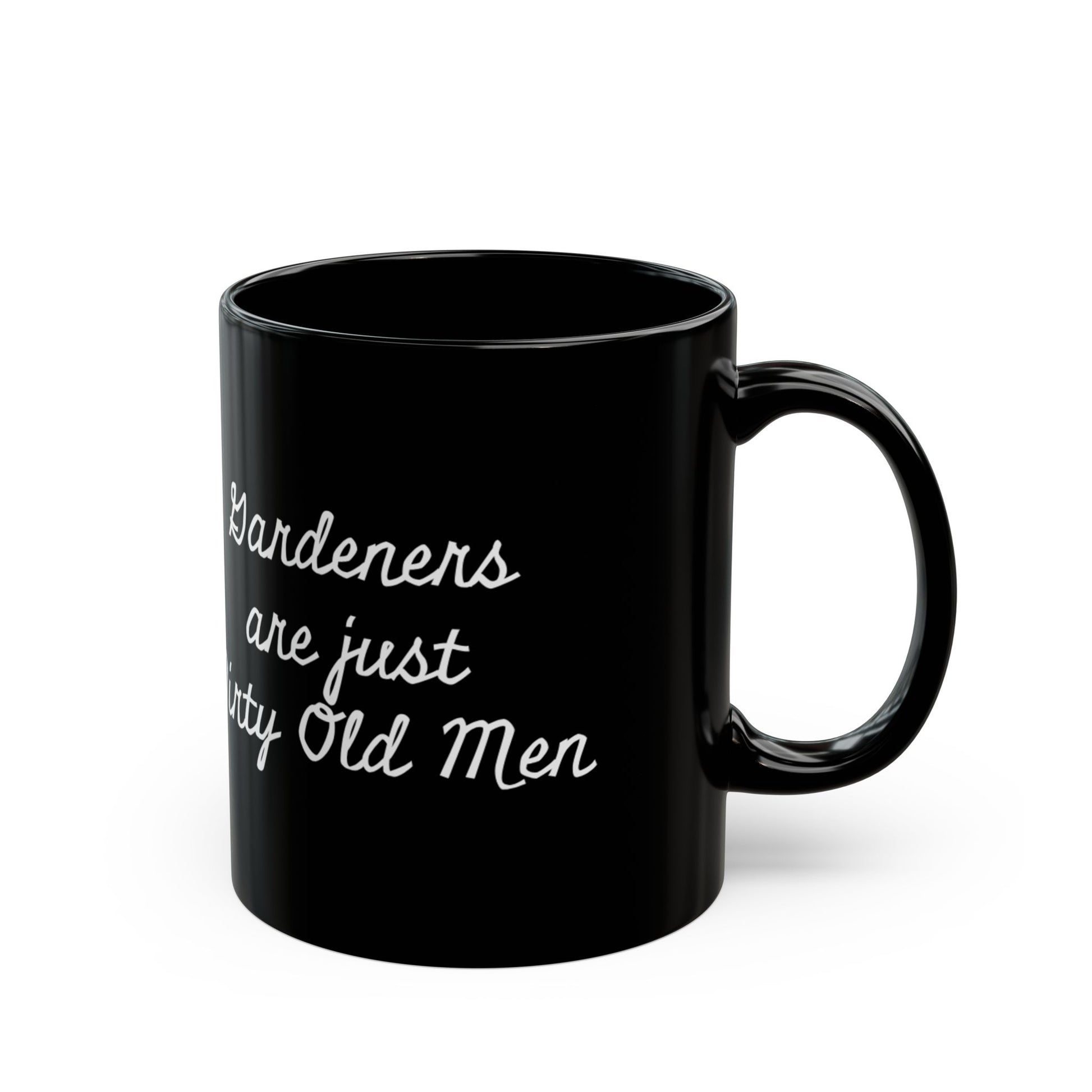 Funny Gardener Mug - 'Gardeners are Just Dirty Old Men' - Perfect Gift for Gardening Enthusiasts, Dads - Schmartypants