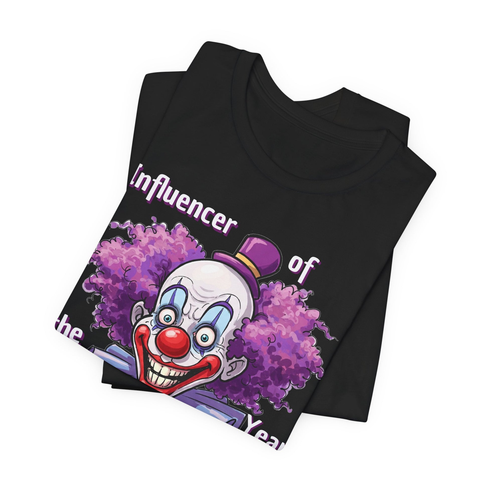 Influencer of the Year Clown T-Shirt - Funny Unisex Jersey Tee - Schmartypants