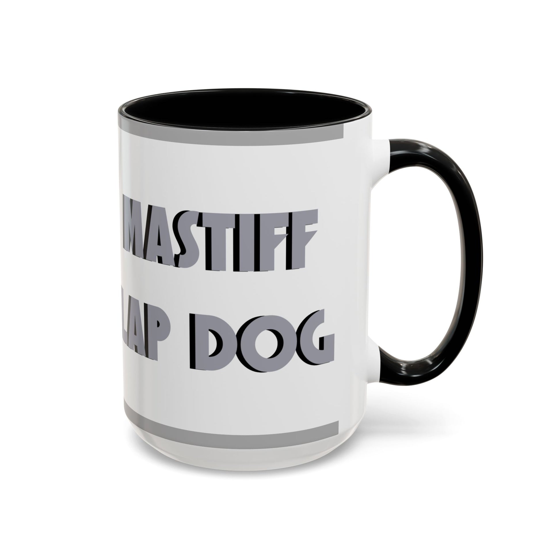 Mastiff Lap Dog Accent Coffee Mug - Perfect Funny Gift for Dog Lovers, Mastiff Breeders - Schmartypants