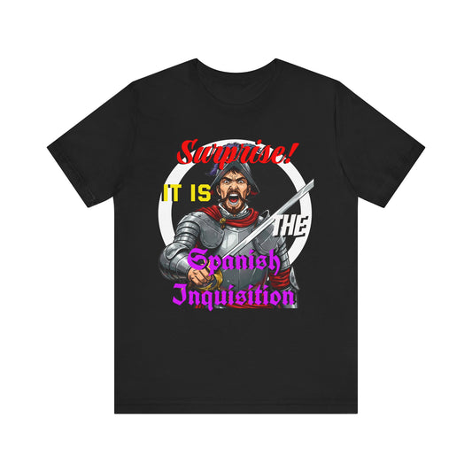 Hilarious Spanish Inquisition T-Shirt, British Humor Tee, Unisex Short Sleeve, Ideal for Parties, Gifts, Comedy Lovers