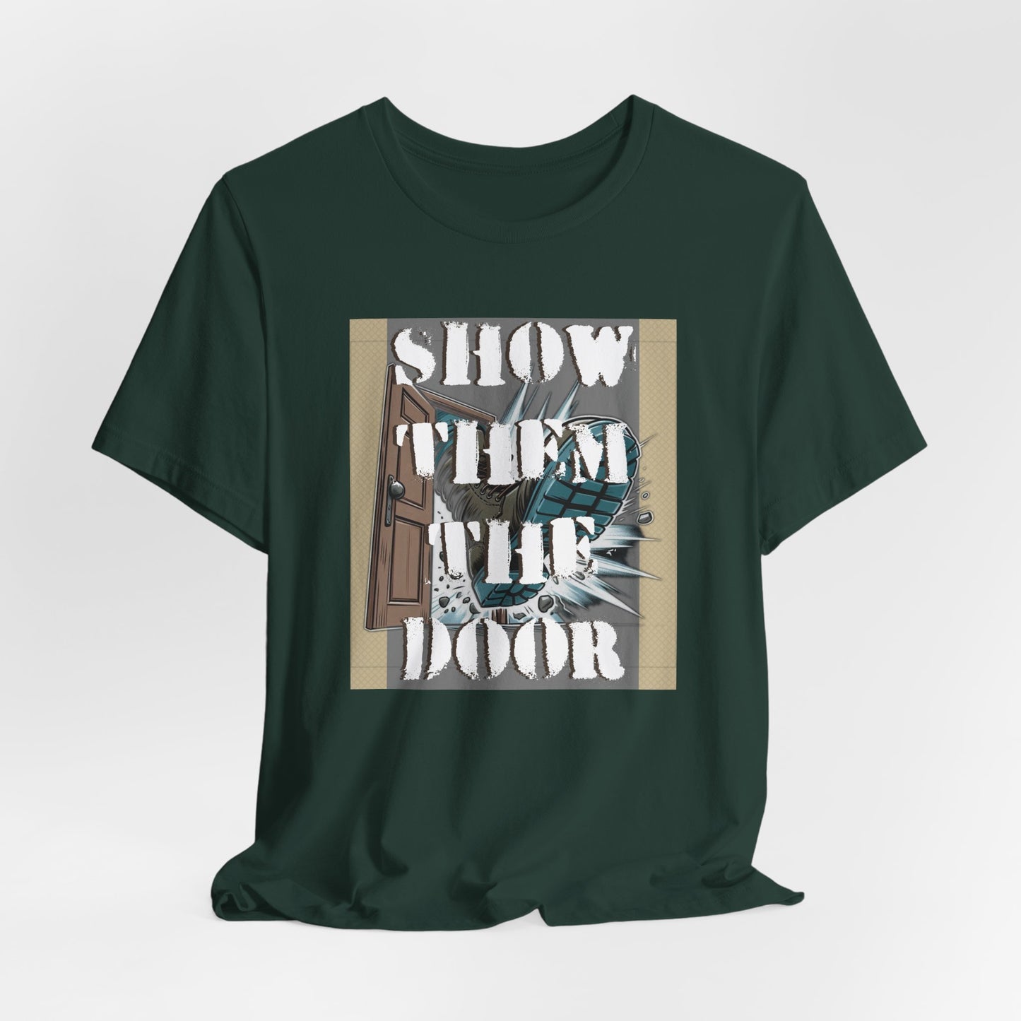 Activist Unisex Graphic Tee - 'Show Them the Door' Political Protest Shirt - Gift for Progressives