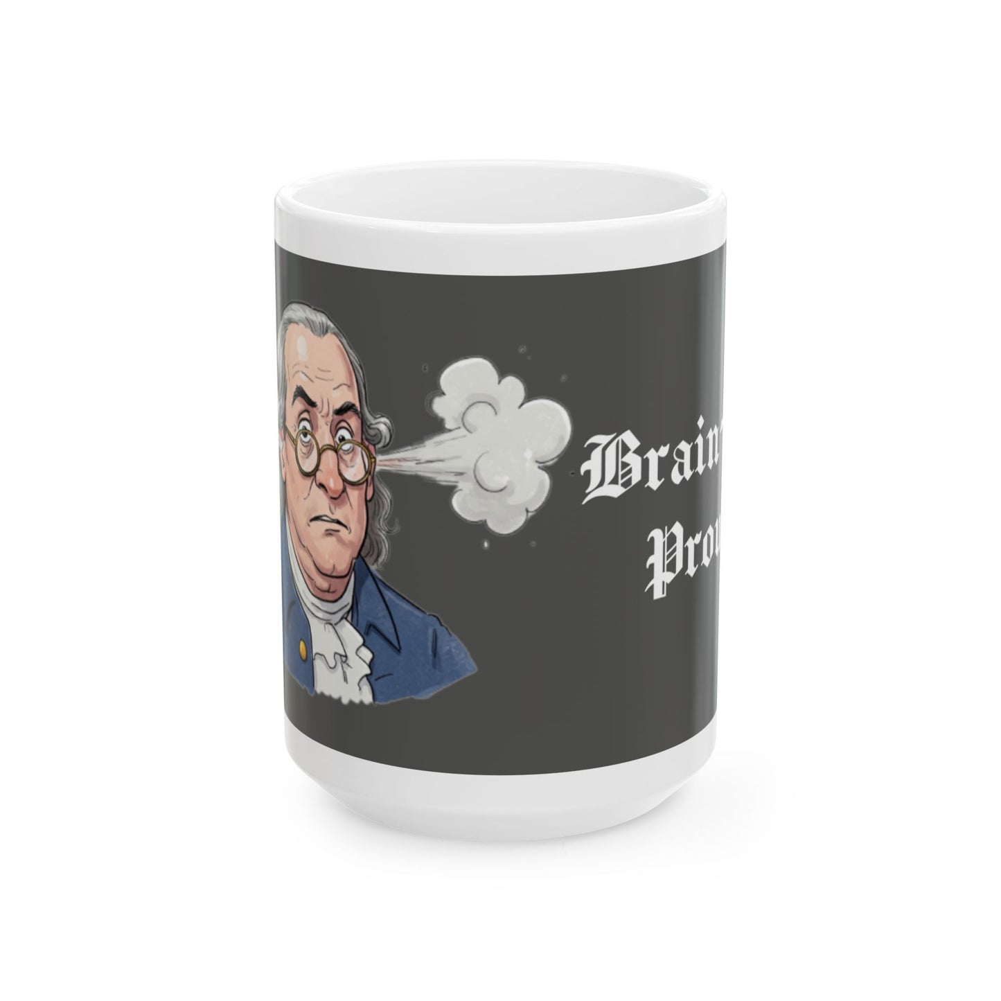 Funny Benjamin Franklin Ceramic Mug - Brainstorming Gift for Intellectuals - Schmartypants