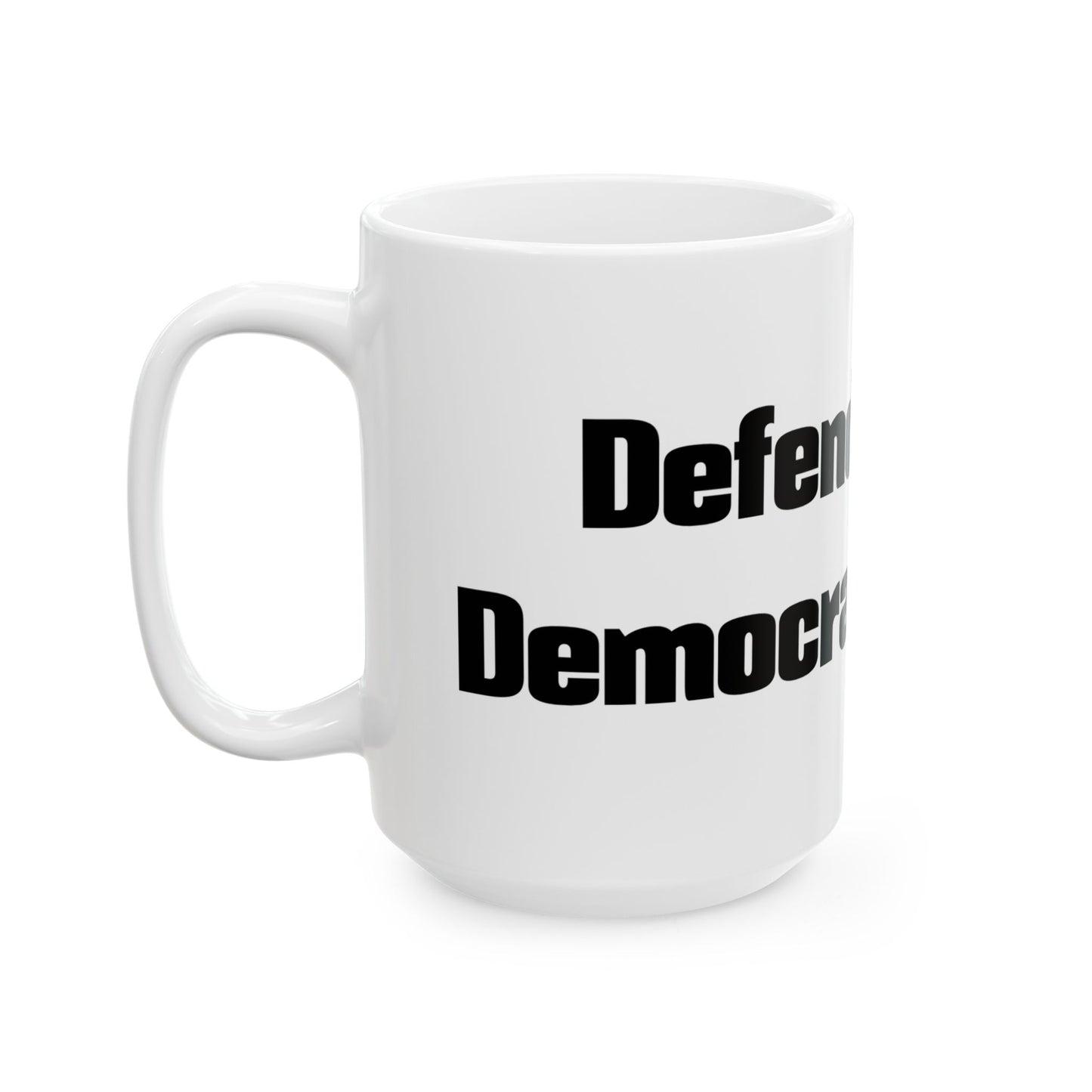 Defend Democracy Mug, Inspirational Coffee Cup, Civic Engagement Gift, Political Humor Mug, Activism Tea Cup - Schmartypants