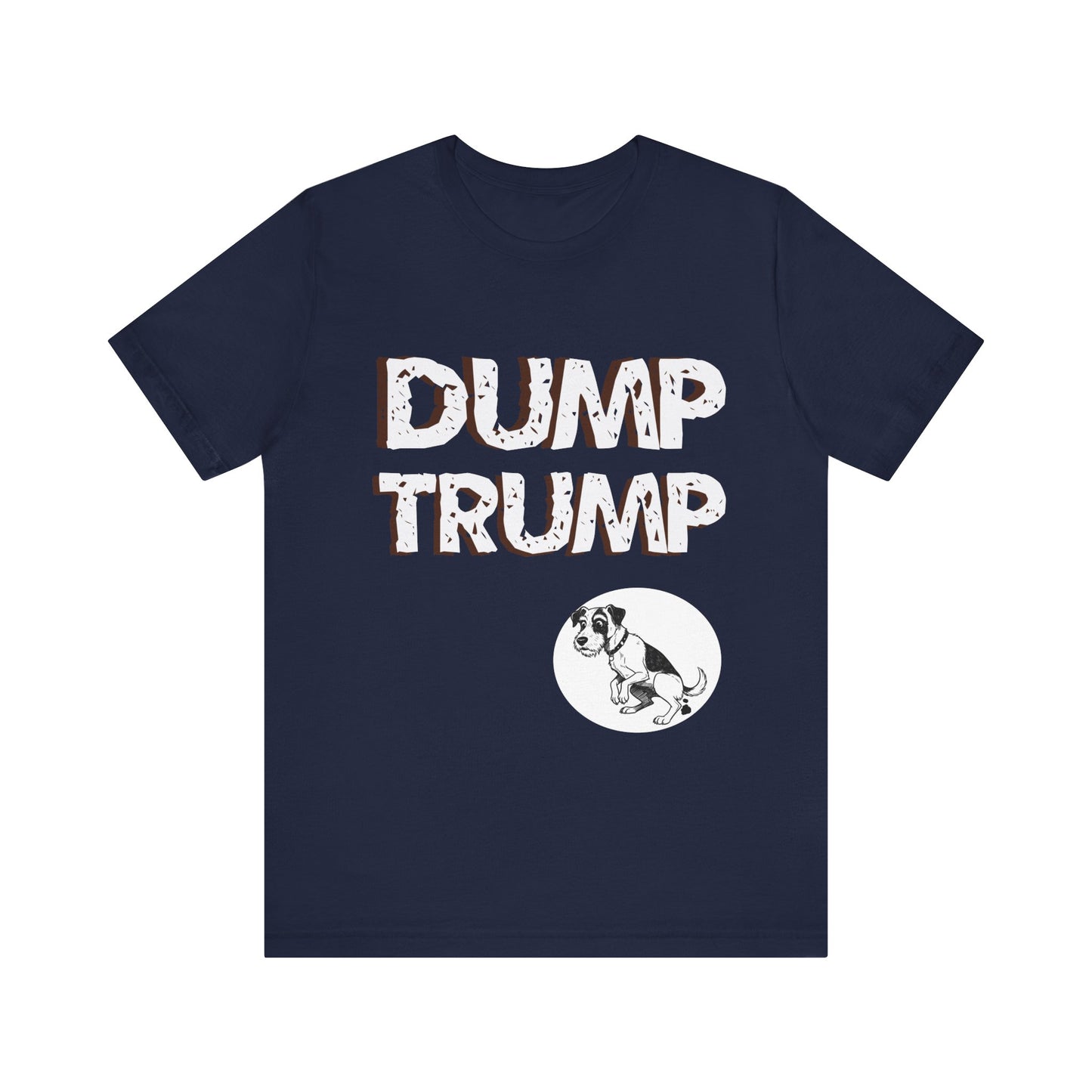 Funny Protest Unisex Jersey Tee - "Dump Trump" Graphic - Activist Wear - Schmartypants