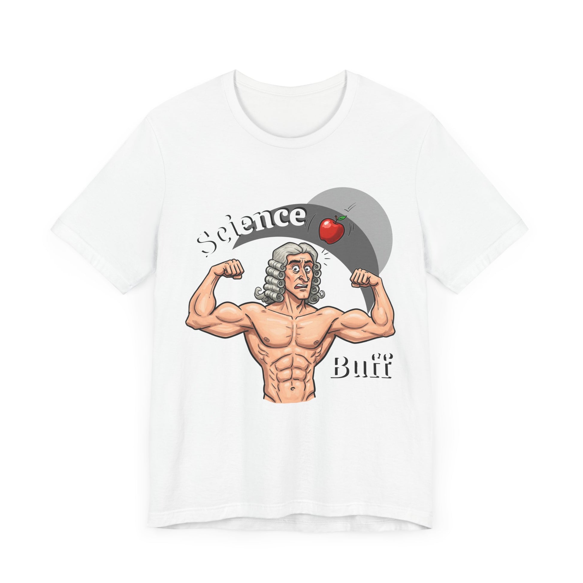 Funny 'Science Buff' Unisex Tee, Funny Science Shirt, Gift for STEM Lovers, Academic Humor T-Shirt, Geeky Top, Science Enthusiast Apparel, Sir Isaac Newton Fans - Schmartypants