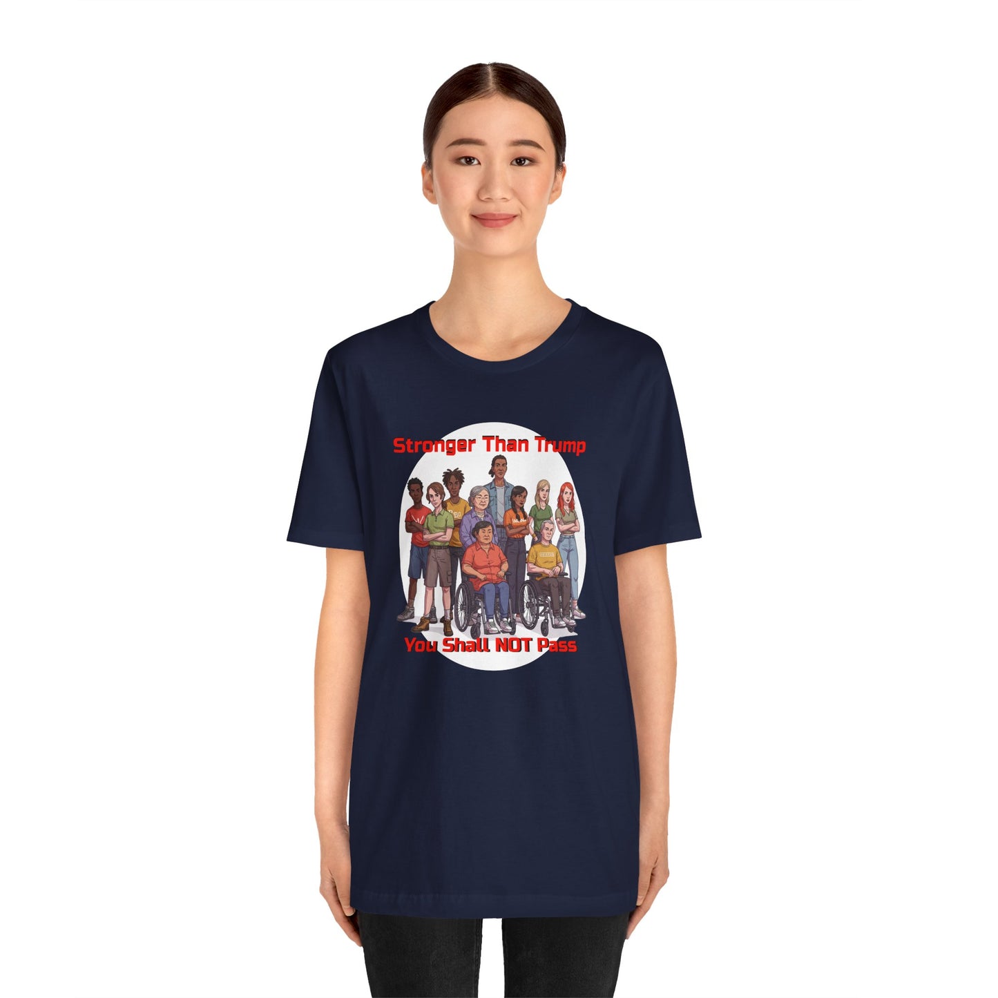 Stronger Than Trump Graphic Tee | Unisex Jersey Short Sleeve Shirt - Protest Tee - Activist Wear