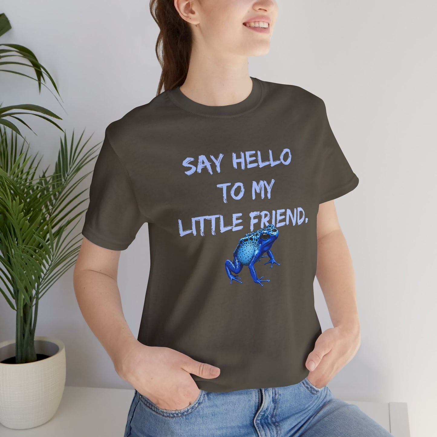 Frog Lover T-Shirt, Poison Dart Frog Tee, Unisex Graphic Shirt, Funny Animal Quote Top, Say Hello To My Little Friend Shirt