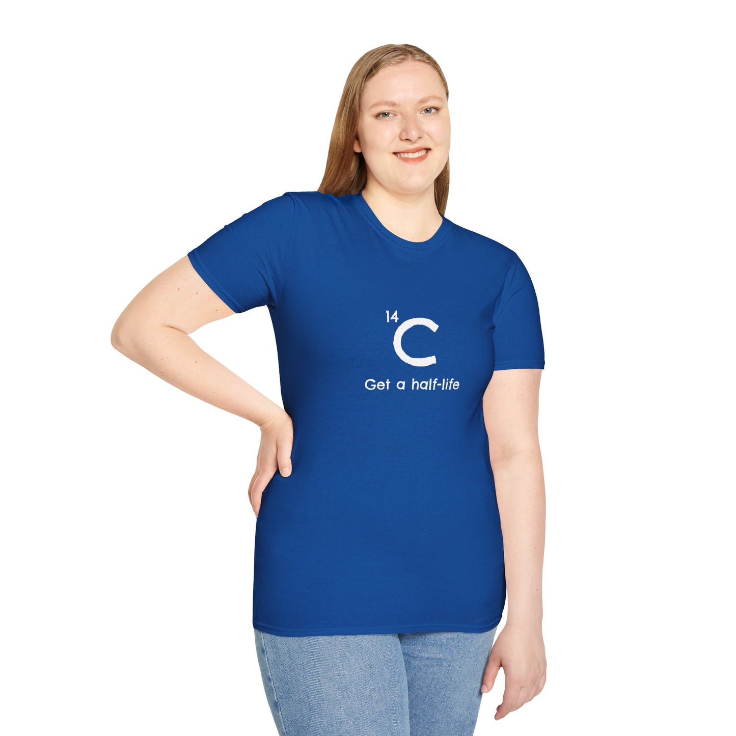 Carbon-14 'Get a Half-Life' Unisex T-Shirt - Science Gift for Archeologists, Students, and Teachers