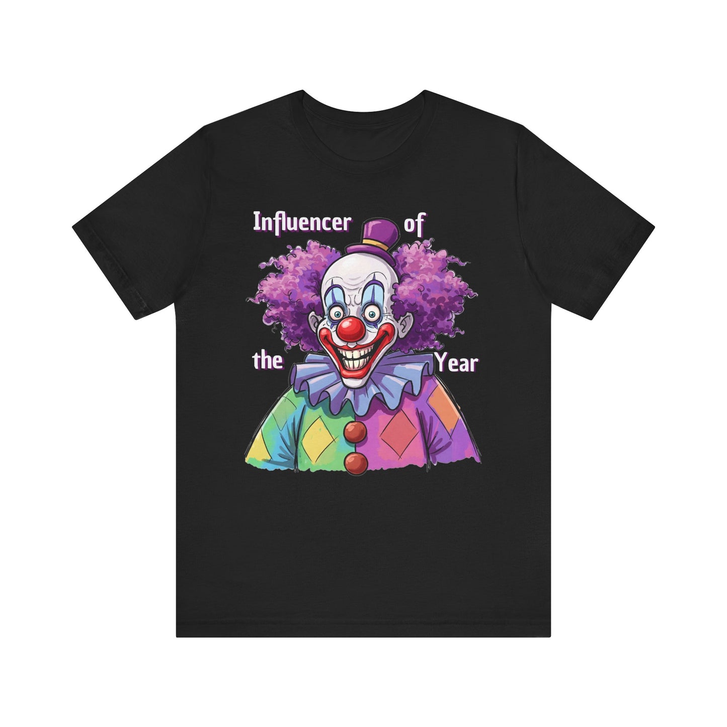 Influencer of the Year Clown T-Shirt - Funny Unisex Jersey Tee - Schmartypants