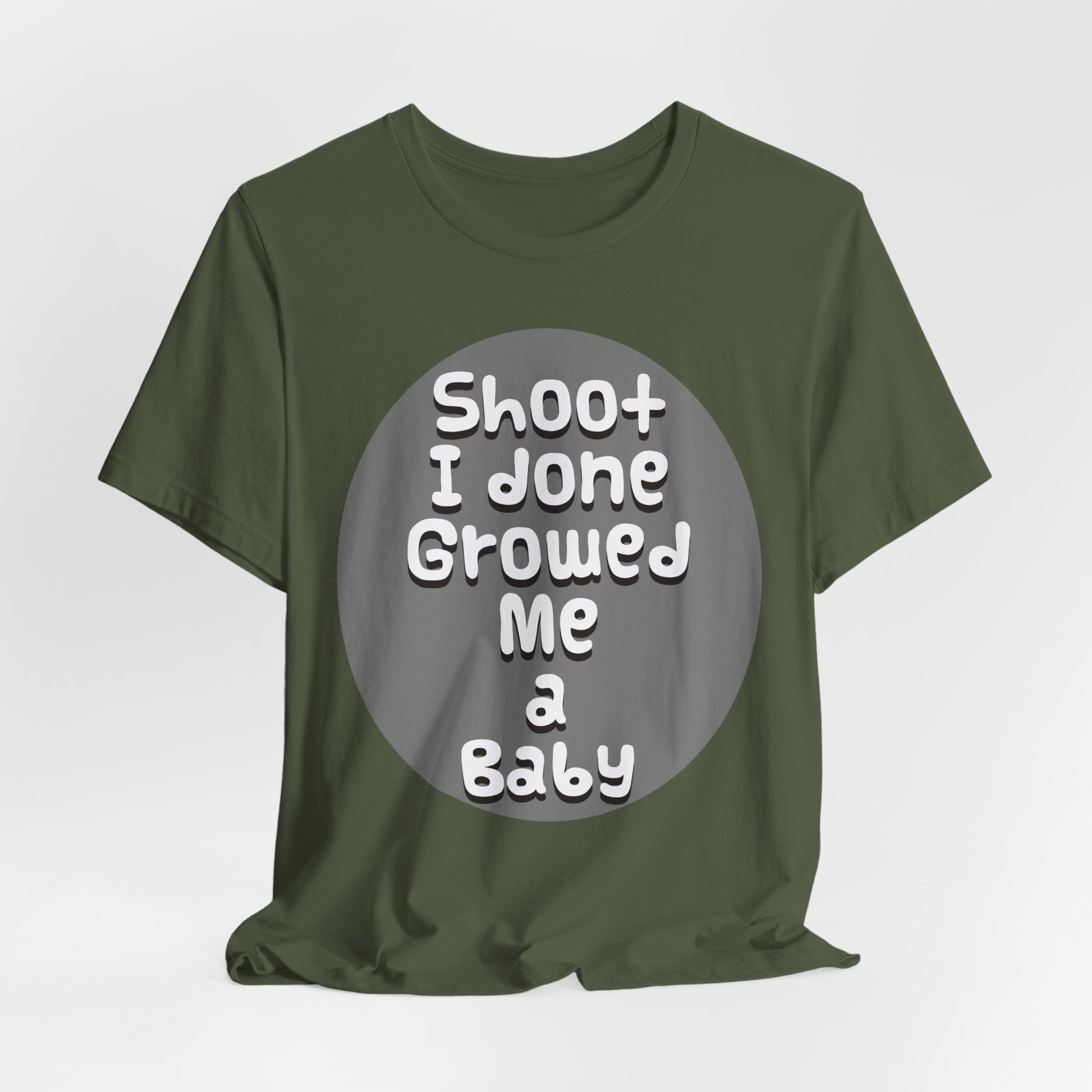 Hilarious Unisex Tee - "Shoot I Done Growed Me a Baby" - Perfect for New Parents, Baby Showers - Schmartypants