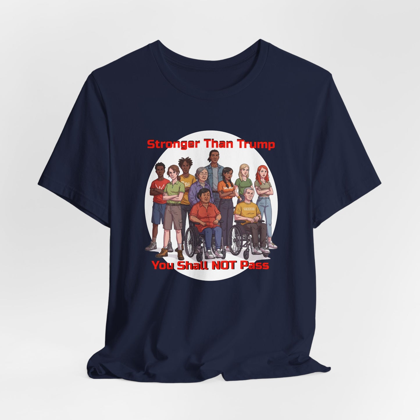 Stronger Than Trump Graphic Tee | Unisex Jersey Short Sleeve Shirt - Protest Tee - Activist Wear