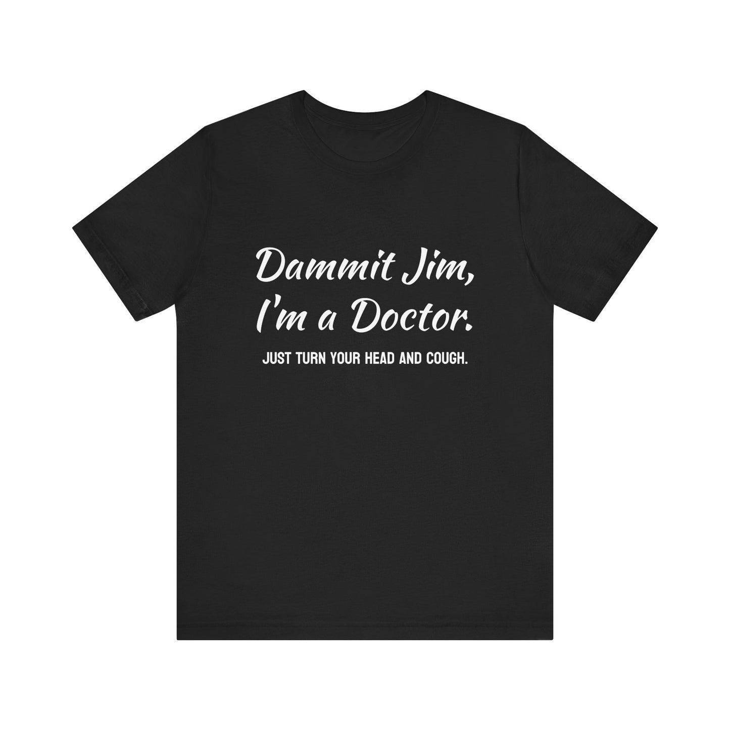 Humorous Star Trek Tee | Trekkie Gift, Funny Shirt, Unisex Jersey Tee, Doctor Humor, Medical Student Apparel