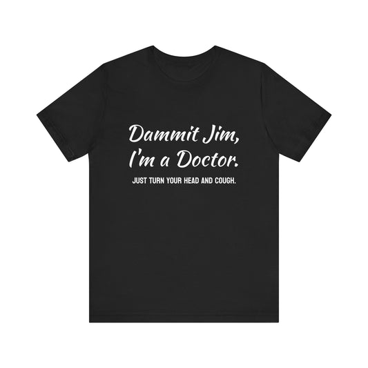 Humorous Star Trek Tee | Trekkie Gift, Funny Shirt, Unisex Jersey Tee, Doctor Humor, Medical Student Apparel