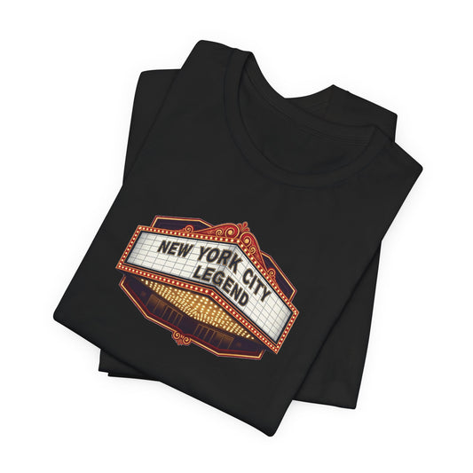 New York City Legend Unisex Jersey T-Shirt, NYC Nightlife Fashion Tee, New York Souvenir Tee, Broadway Shirt