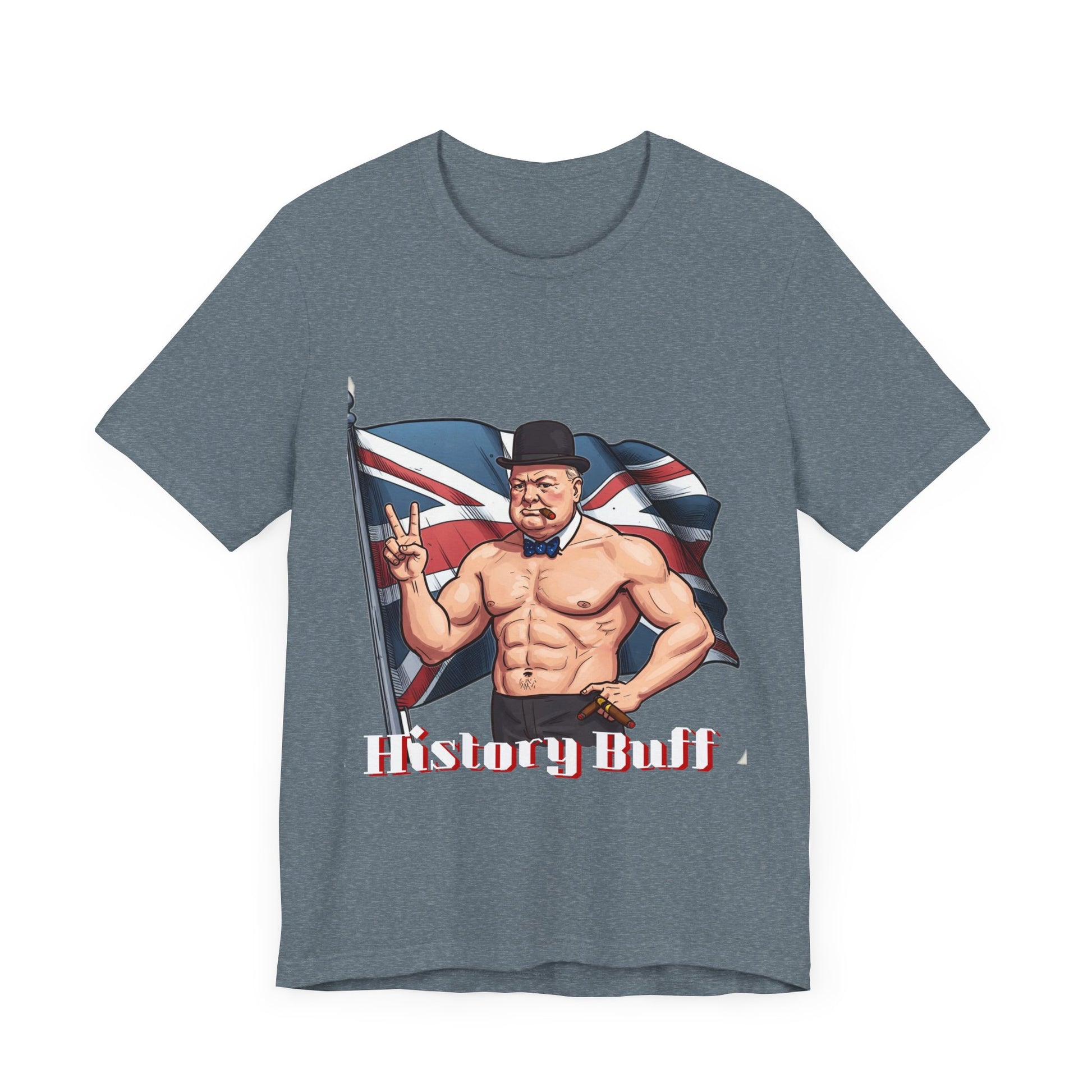 Hilarious History Buff Unisex Tee - Perfect for History Lovers and Casual Wear - Winston Churchill Gift - Schmartypants