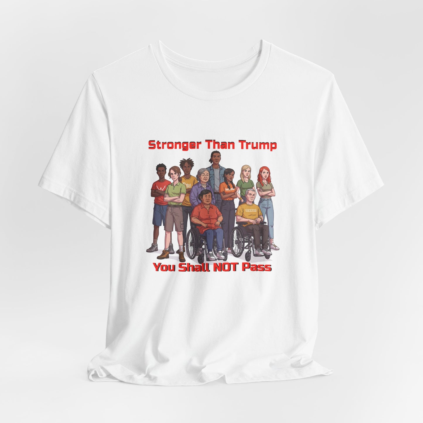 Stronger Than Trump Graphic Tee | Unisex Jersey Short Sleeve Shirt - Protest Tee - Activist Wear