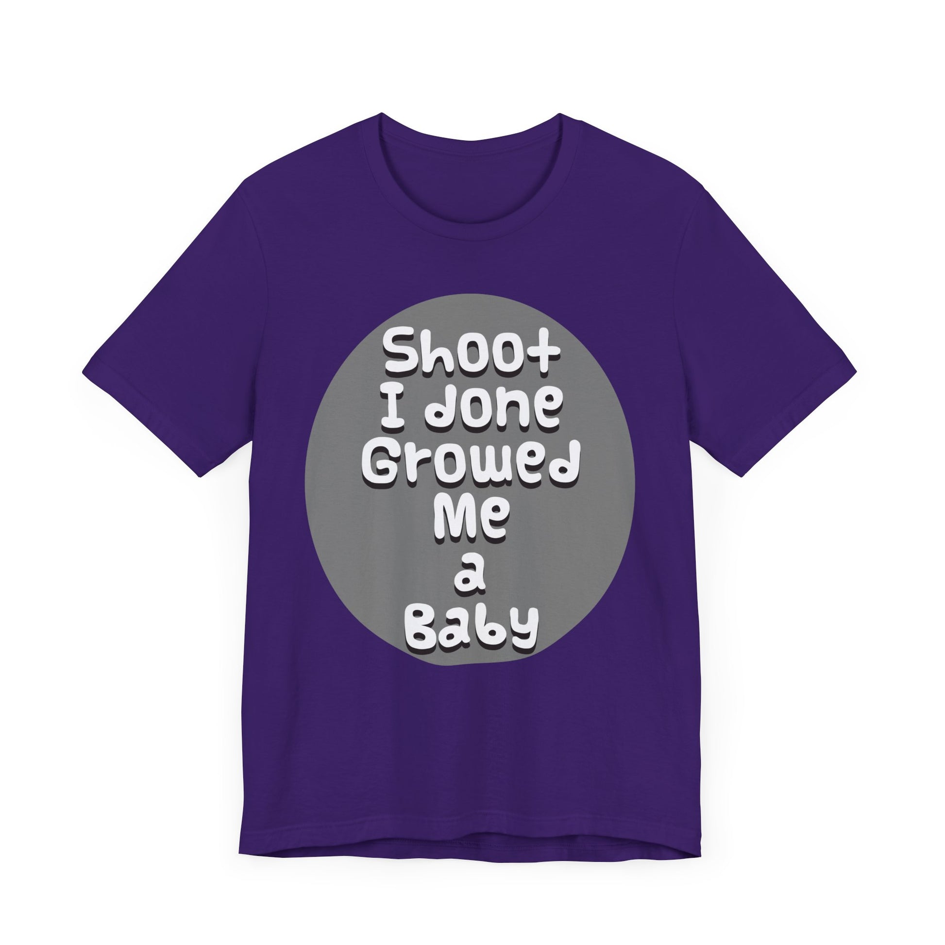 Hilarious Unisex Tee - "Shoot I Done Growed Me a Baby" - Perfect for New Parents, Baby Showers - Schmartypants