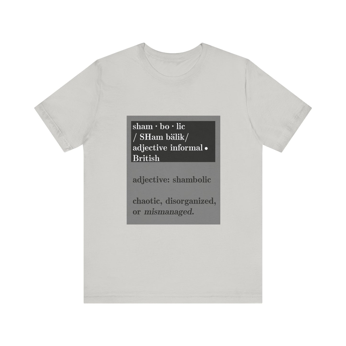Shambolic Definition Tee, Funny Graphic T-Shirt, Casual Wear, Perfect Gift, Unisex Apparel, Protest Humor, Rachal Maddow Fans - Schmartypants