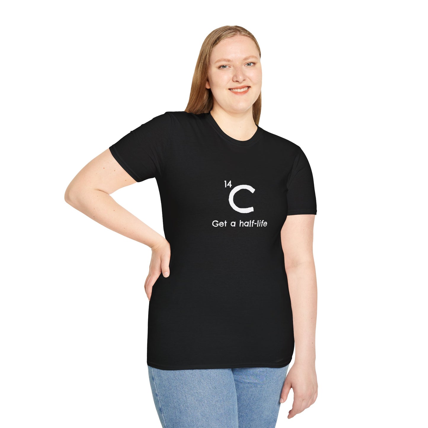 Carbon-14 'Get a Half-Life' Unisex T-Shirt - Science Gift for Archeologists, Students, and Teachers