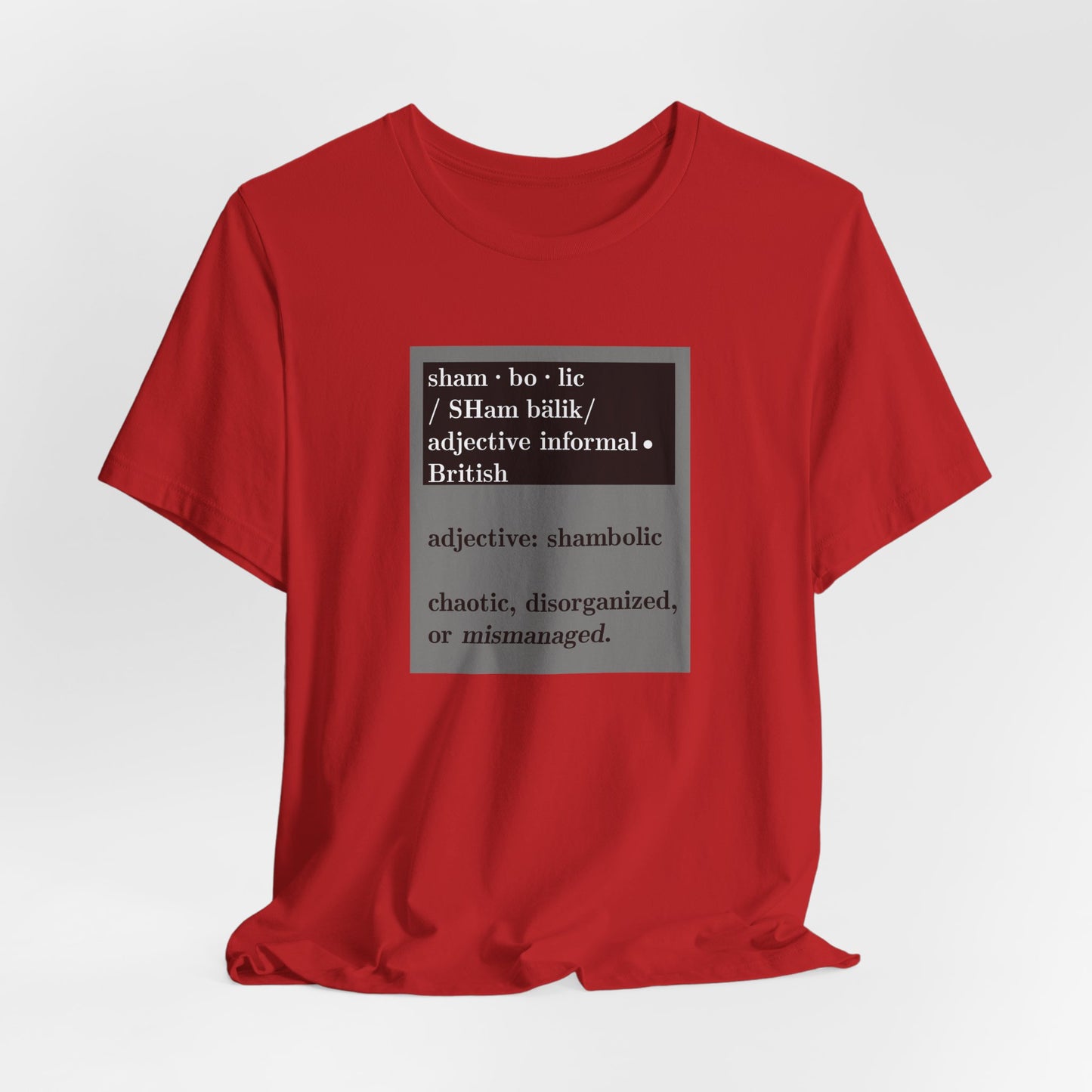 Shambolic Definition Graphic T-Shirt, Casual Wear, Perfect Gift, Unisex Apparel, Protest Humor, Rachal Maddow Fans